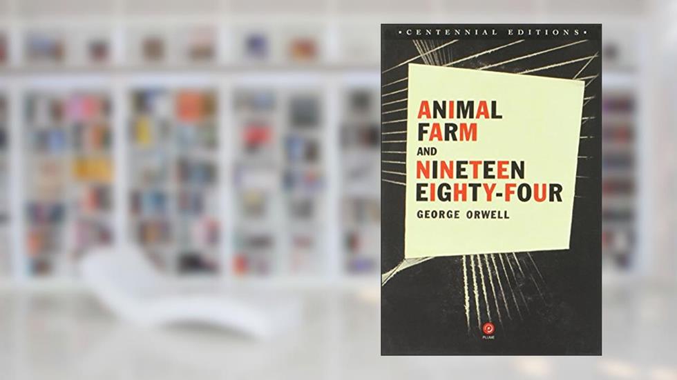 Animal Farm and Nineteen Eighty-Four, written by George Orwell