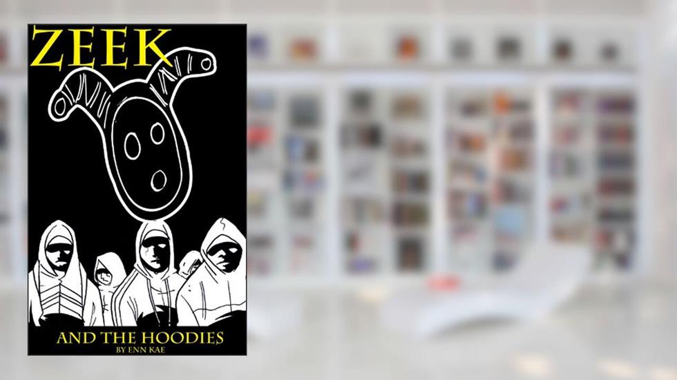 Zeek and the Hoodies, written by Enn Kae