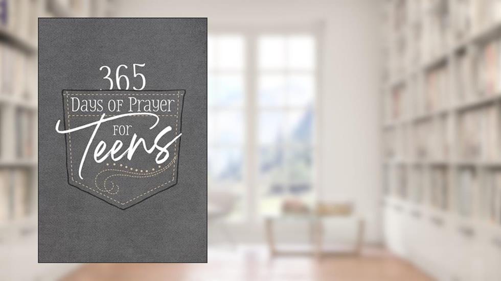365 Days of Prayer for Teens: Daily Devotional, written by BroadStreet Publishing Group LLC