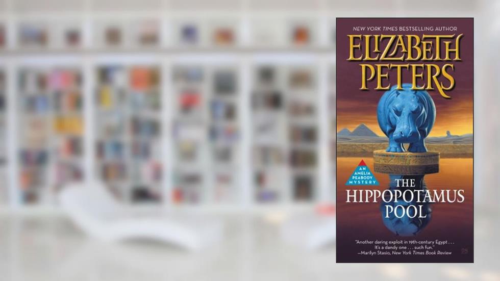 The Hippopotamus Pool (Amelia Peabody Book 8), written by Elizabeth Peters