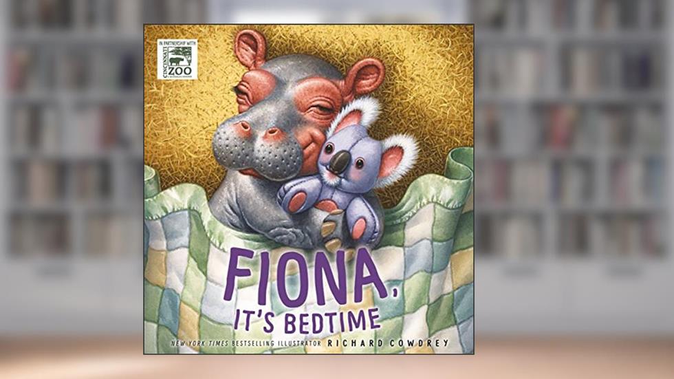 Fiona, It's Bedtime (A Fiona the Hippo Book Book 3), written by Zondervan
