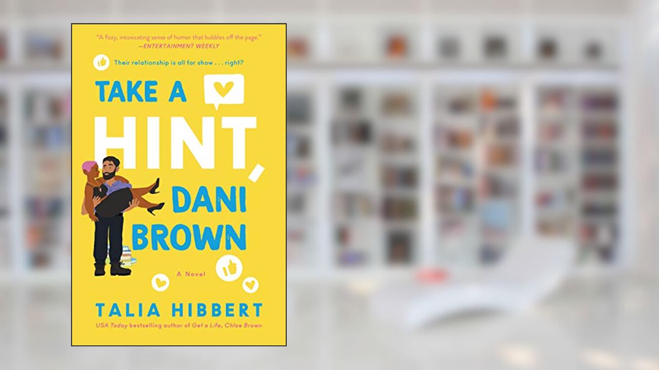 Take a Hint, Dani Brown: A Novel (The Brown Sisters Book 2), written by Talia Hibbert