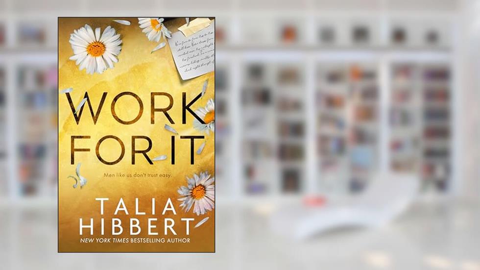Work for It: A Small-Town MM Romance, written by Talia Hibbert