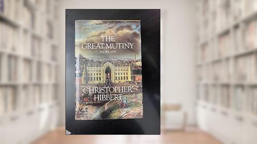 Cover from The Great Mutiny, written by Christopher Hibbert