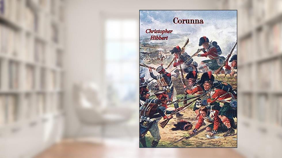 Corunna, written by Christopher Hibbert