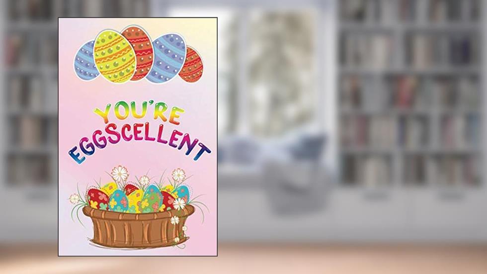 You're Eggscellent: 6x9 Notebook, Ruled, Easter Bunny Writing Journal, written by Ataraxy Books