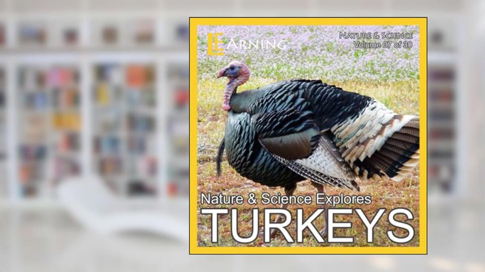 Turkeys (Nature & Science), written by L.E. Arning