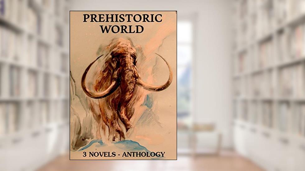 3 Prehistoric World Novels: Boxed Set, written by Jack London; Stanley Waterloo; Charles G.D. Roberts