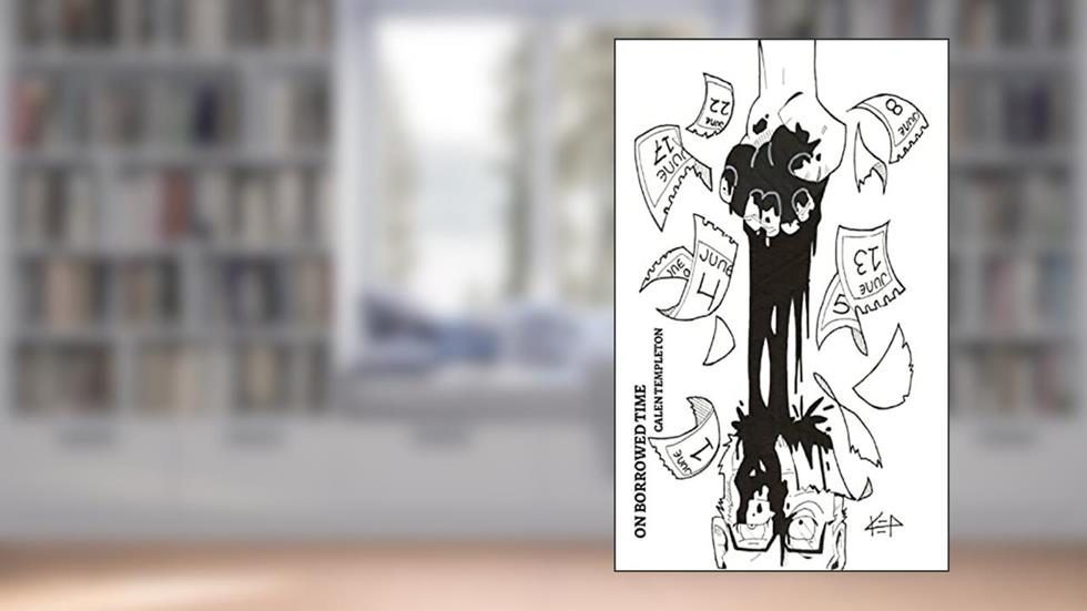 On Borrowed Time, written by Calen Templeton