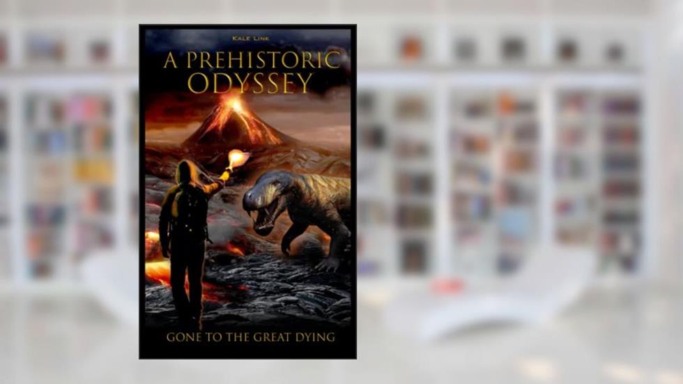 A Prehistoric Odyssey: Gone to the Great Dying, written by Kale Link
