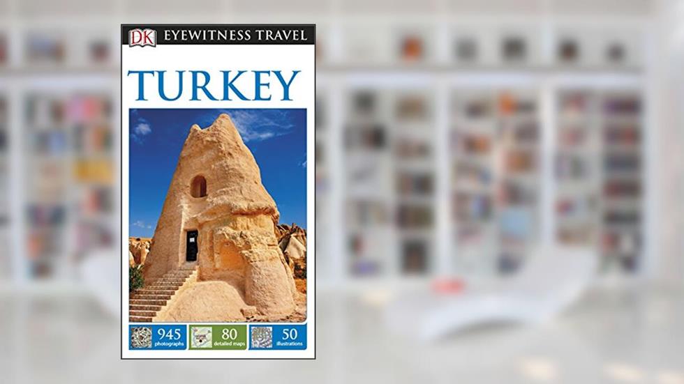 DK Eyewitness Travel Guide Turkey (Eyewitness Travel Guides), written by DK Travel