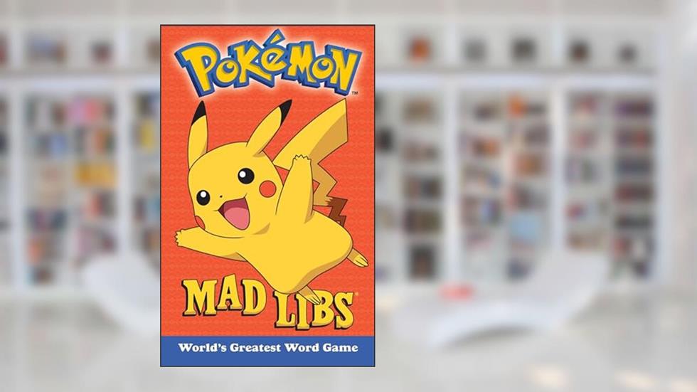 Pokemon Mad Libs: World's Greatest Word Game, written by Eric Luper; Mad Libs