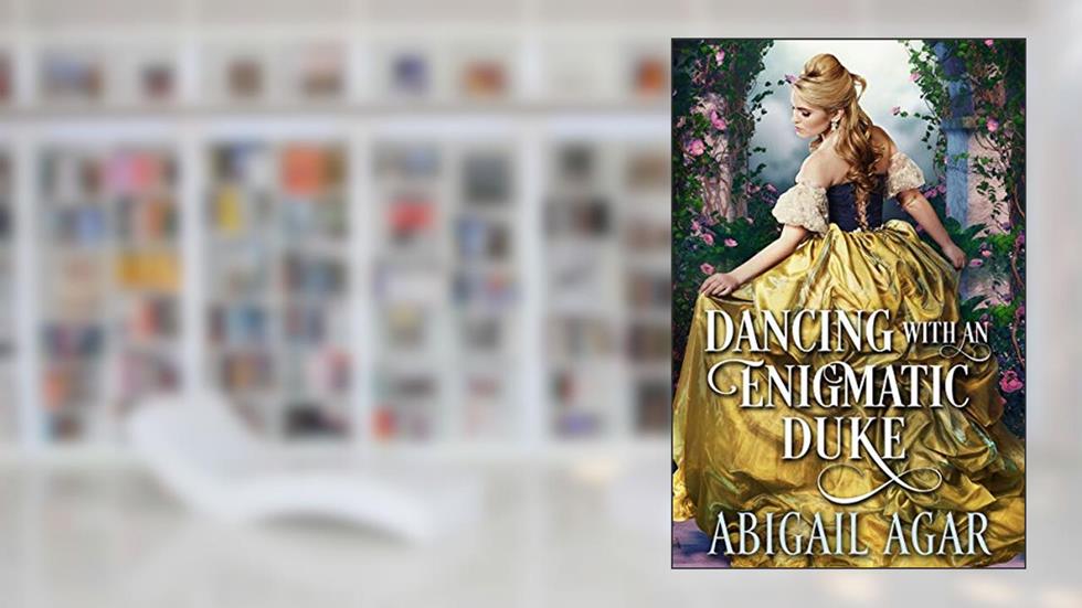 Dancing with an Enigmatic Duke: A Historical Regency Romance Book (Love and Secrets of the Ton), written by Abigail Agar