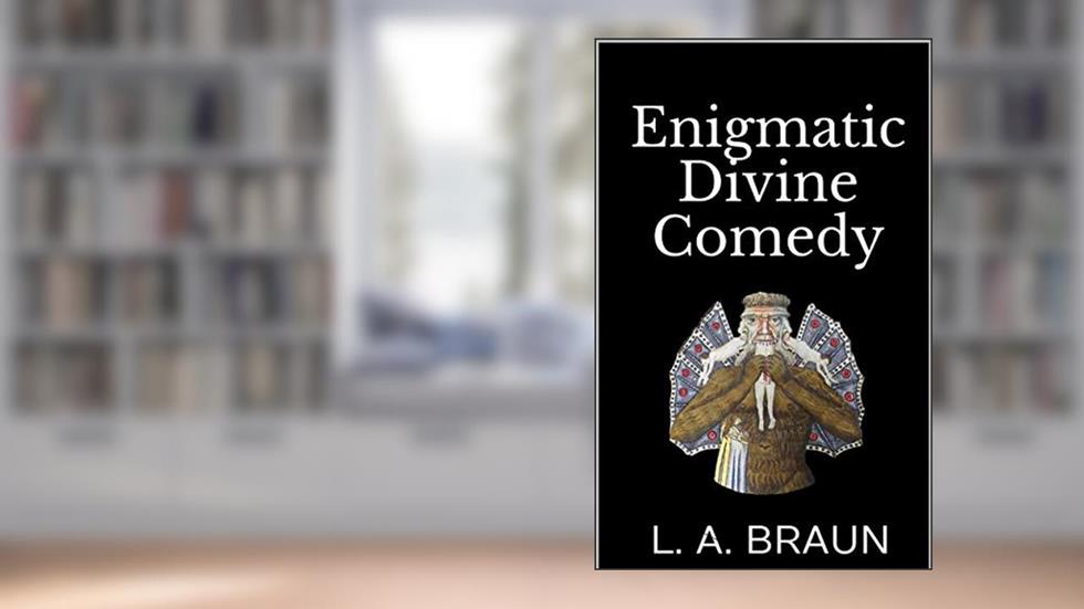 Enigmatic Divine Comedy (Rebus Secrets in the Classics), written by L. A. Braun