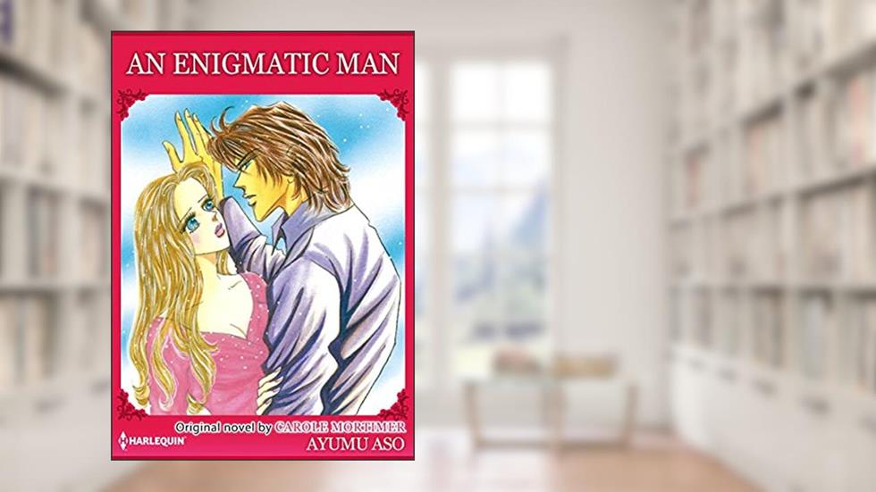 An Enigmatic Man: Harlequin comics (Park Avenue Scandals Book 1), written by Carole Mortimer