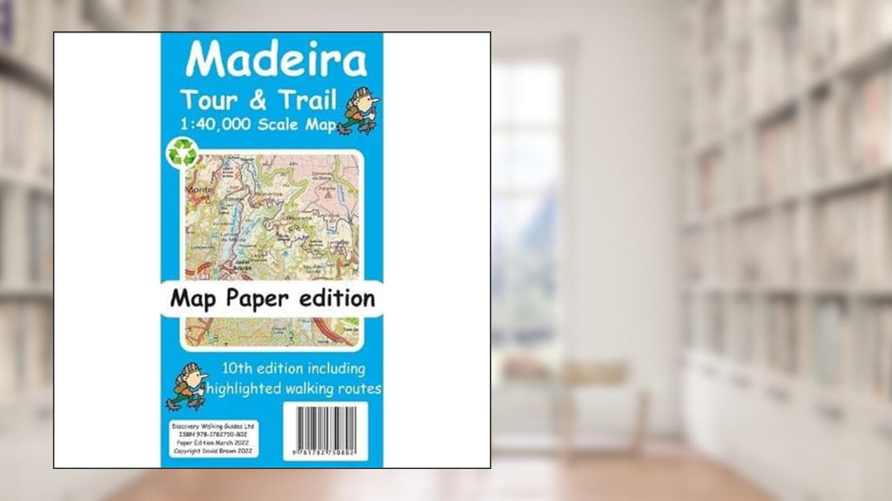 Madeira Tour and Trail Map (10th paper edition), written by David Brawn
