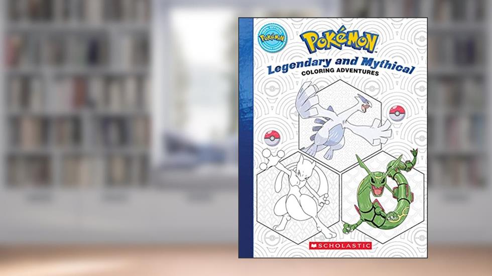 Pokémon Coloring Adventures #2: Legendary & Mythical Pokémon, written by Scholastic