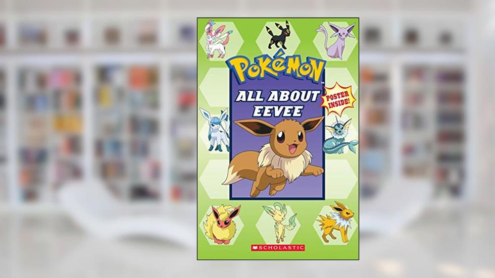 All About Eevee (Pokémon), written by Simcha Whitehill