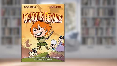 Cover from Dragons Beware! (The Chronicles of Claudette), written by Jorge Aguirre