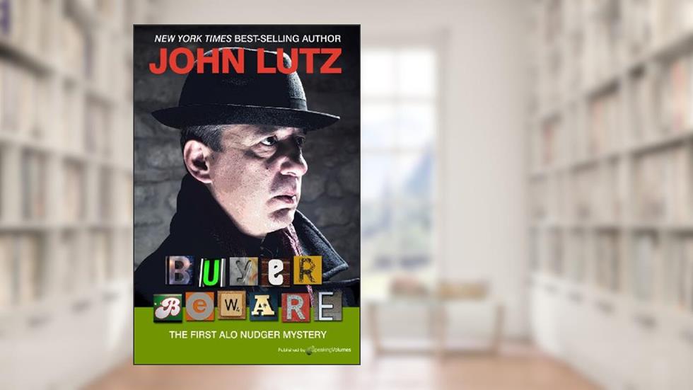 Buyer Beware (Alo Nudger Series Book 1), written by John Lutz