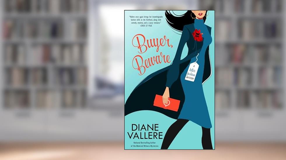 Buyer, Beware (A Killer Fashion Mystery Book 2), written by Diane Vallere