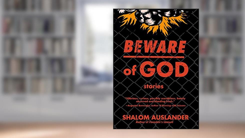 Beware of God: Stories, written by Shalom Auslander