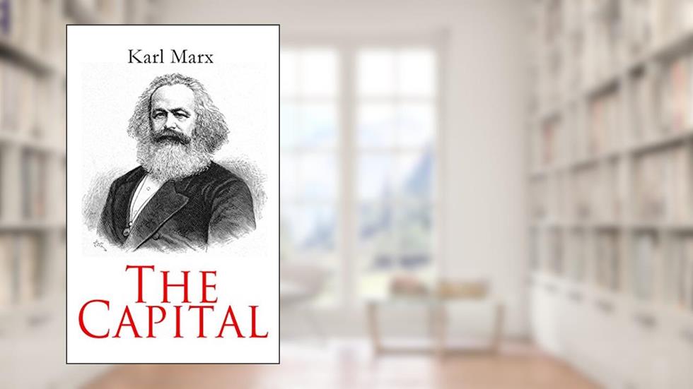 The Capital: All 3 Volumes - Complete Edition, written by Karl Marx