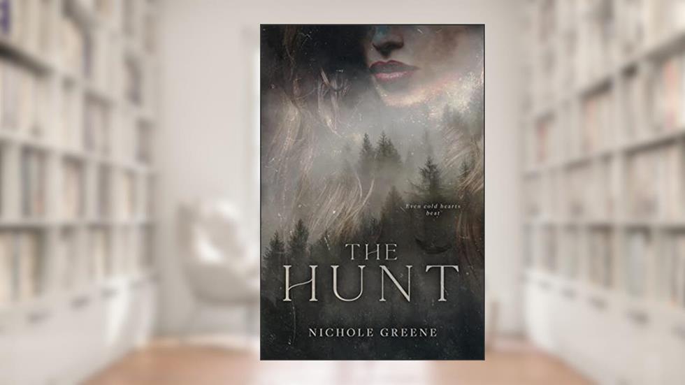 The Hunt, written by Nichole Greene