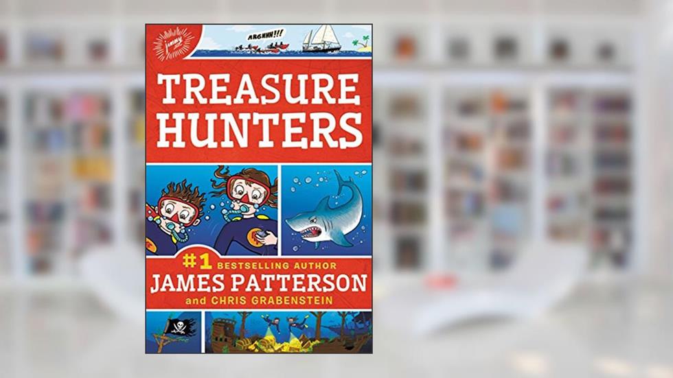 Treasure Hunters (Treasure Hunters, 1), written by James Patterson; Chris Grabenstein