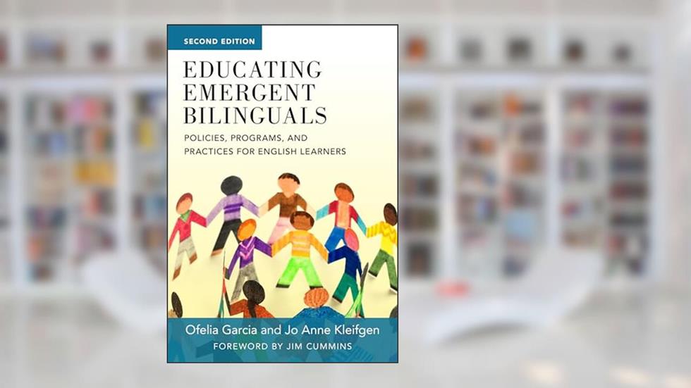 Educating Emergent Bilinguals: Policies, Programs, and Practices for English Learners (Language and Literacy Series), written by Ofelia García; Jo Anne Kleifgen