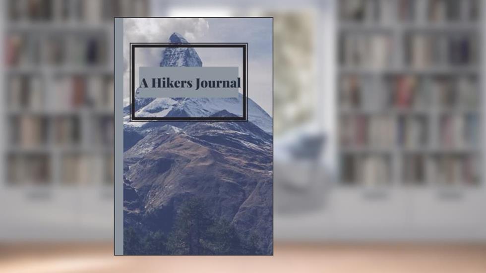 A Hiking Journal, written by Michelle Halligan
