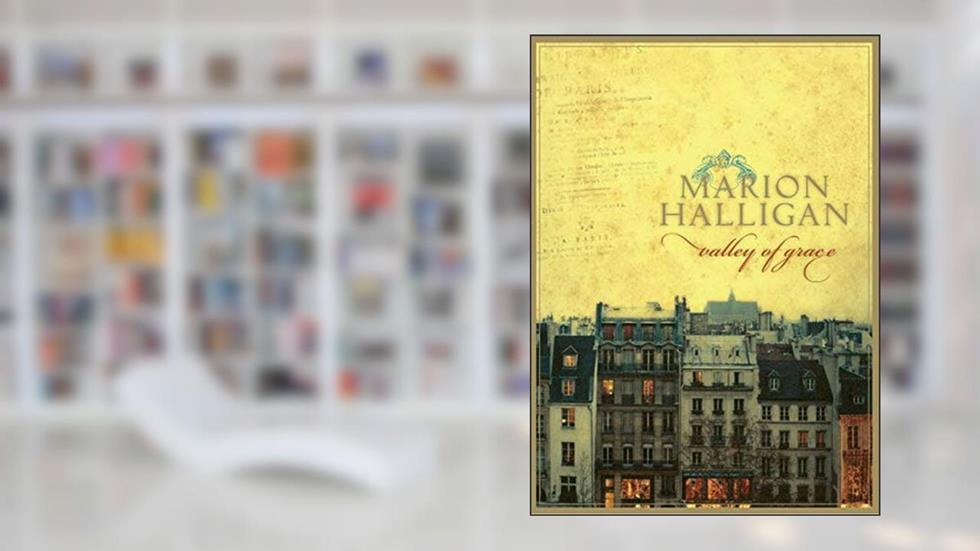 Valley of Grace, written by Marion Halligan