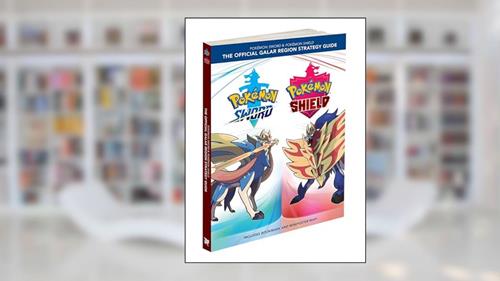 Cover from Pokemon Sword & Pokemon Shield: The Official Galar Region Strategy Guide [Paperback] The Pokemon Company International, written by The Pokemon Company International