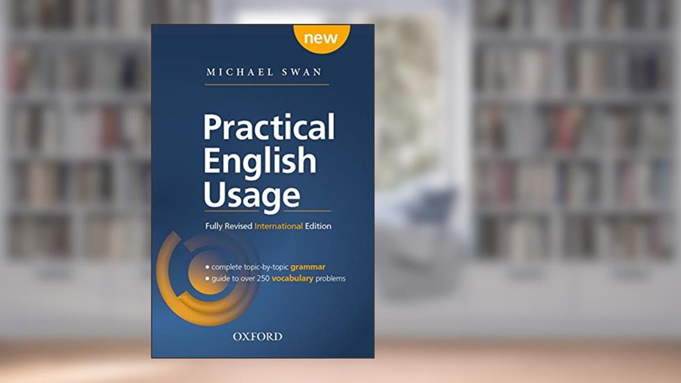 Practical English Usage: International Edition (without online access): Michael Swan's guide to problems in English, written by Michael Swan