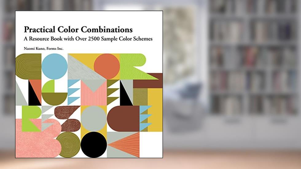 Practical Color Combinations: A Resource Book with Over 2500 Sample Color Schemes, written by Naomi Kuno