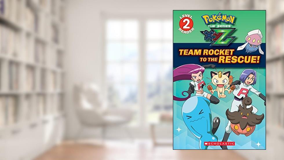 Team Rocket to the Rescue! (Pokémon Kalos: Scholastic Reader, Level 2), written by Maria S. Barbo