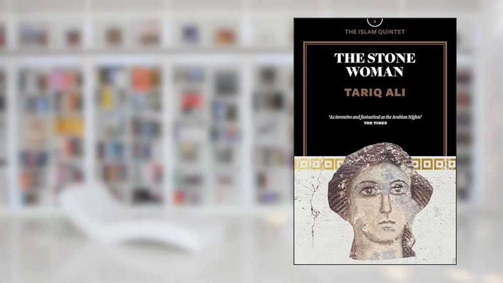 The Stone Woman: A Novel (The Islam Quintet), written by Tariq Ali