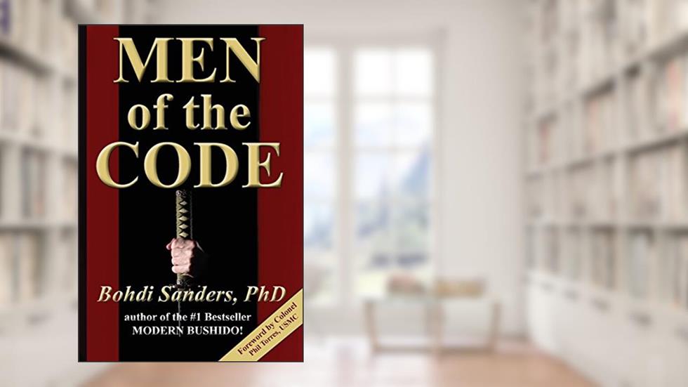 Men of the Code: Living as a Superior Man, written by Bohdi Sanders