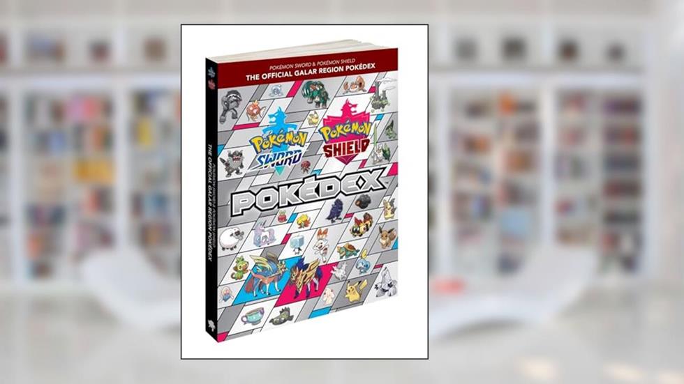 Pokémon Sword & Pokémon Shield: The Official Galar Region Pokédex, written by The Pokémon Company International