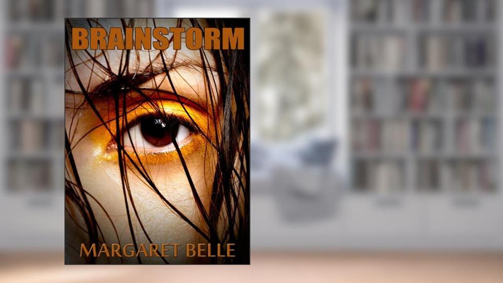 Brainstorm, written by Margaret Belle