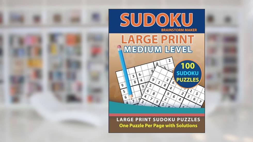 Sudoku Large Print: 100 Sudoku Puzzles with Medium Level - One Puzzle Per Page with Solutions (Brain Games Book 4), written by Brainstorm Maker