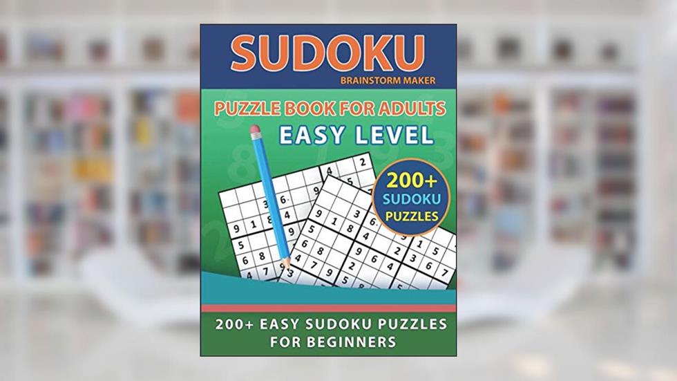Sudoku Puzzle Book for Adults: 200+ Easy Sudoku Puzzles for Beginners with Solutions (Brain Games Book 11), written by Brainstorm Maker