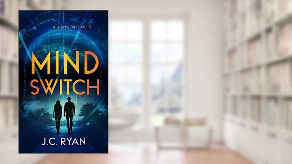 Mind Switch: A Mystery Thriller (Brainstorm Book 2), written by JC Ryan