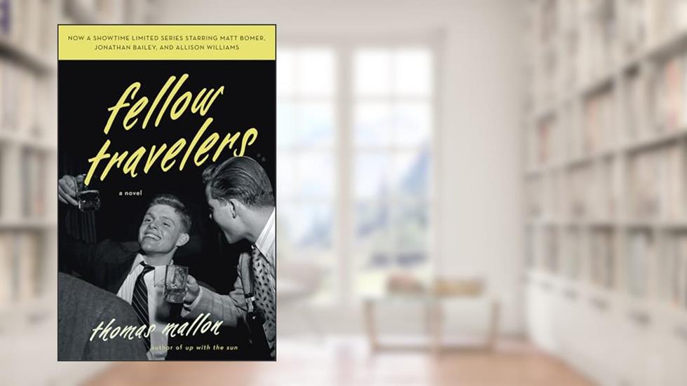 Fellow Travelers, written by Thomas Mallon
