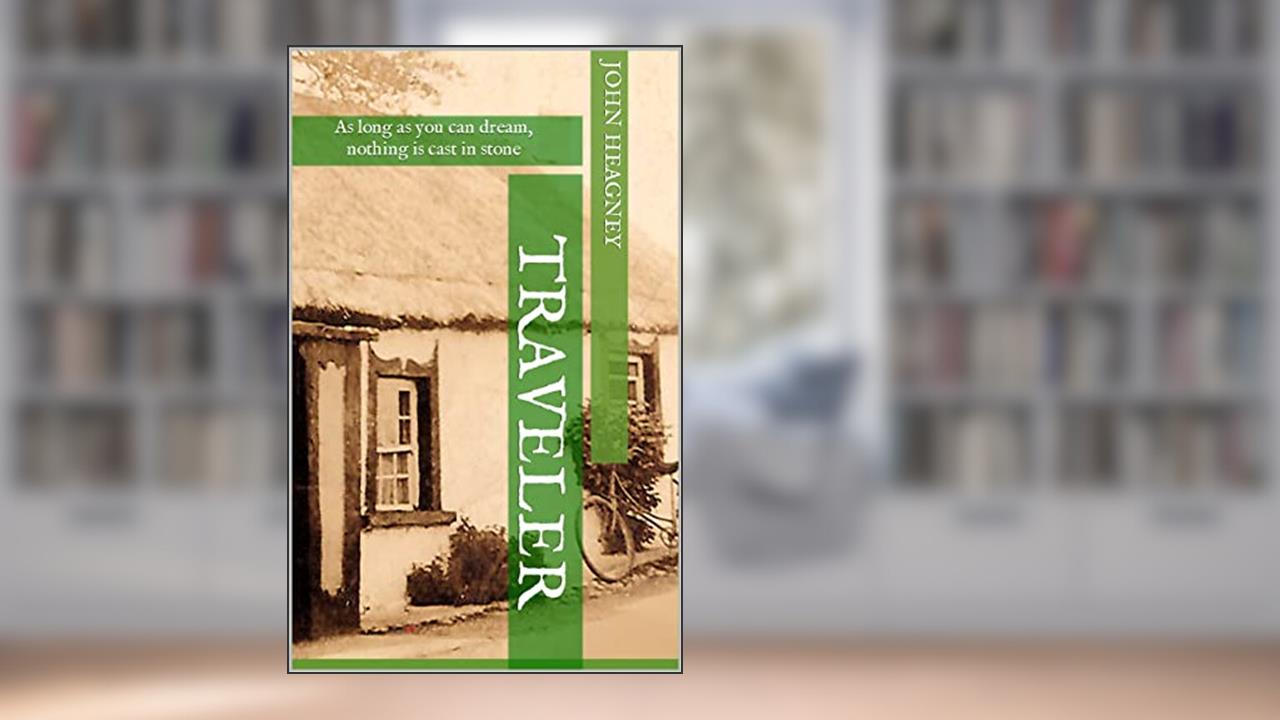 Traveler: As long as you can dream, nothing is cast in stone, written by John Heagney