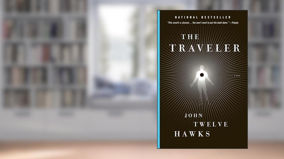 The Traveler, written by John Twelve Hawks