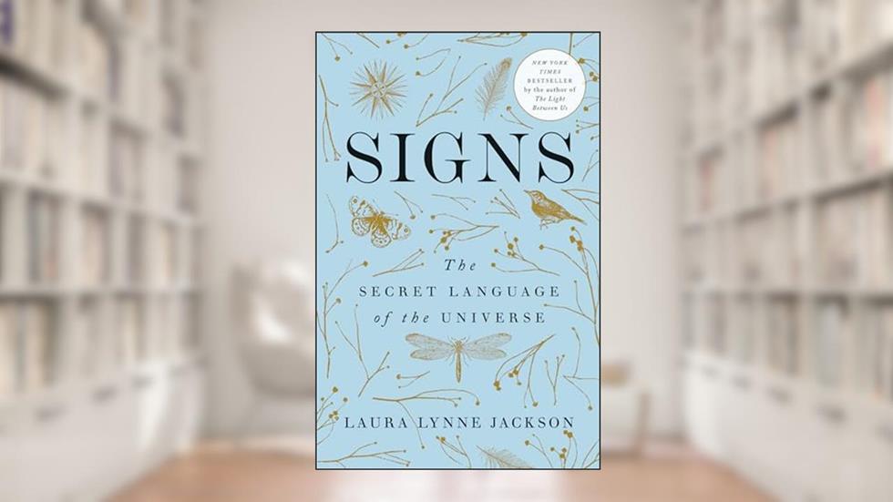 Signs: The Secret Language of the Universe, written by Laura Lynne Jackson