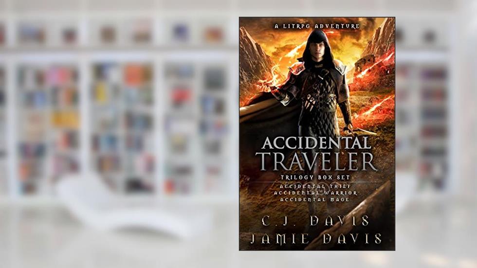 Accidental Traveler Box Set Volumes 1-3: An Epic Fantasy Gaming Adventure Trilogy (Accidental Traveler Box Sets Book 1), written by Jamie Davis; C.J. Davis