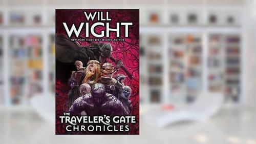 The Traveler's Gate Chronicles (Complete) (The Traveler's Gate Trilogy), written by Will Wight