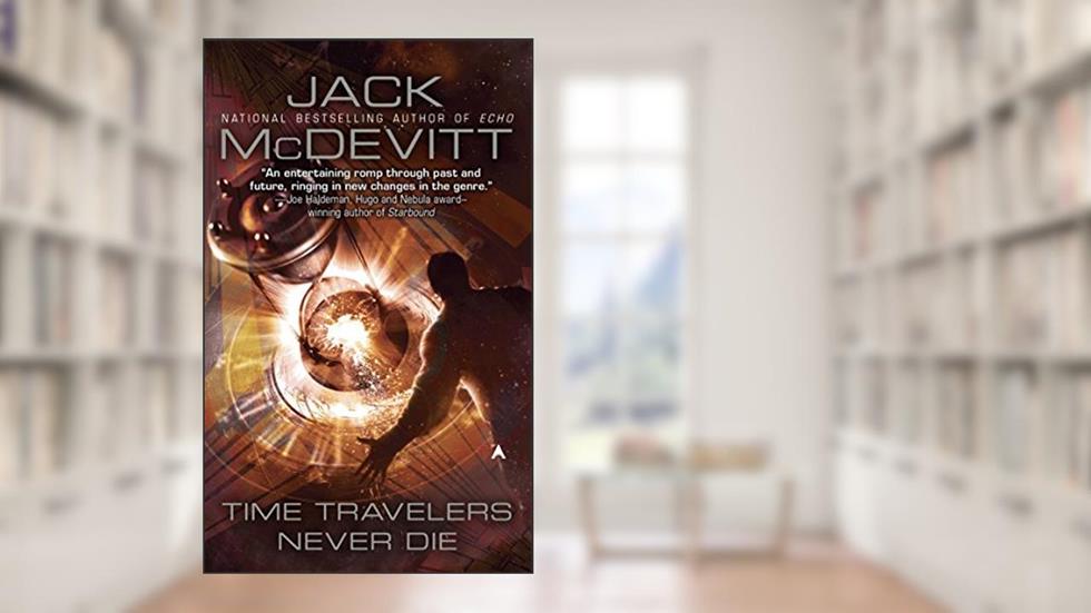 Time Travelers Never Die, written by Jack McDevitt
